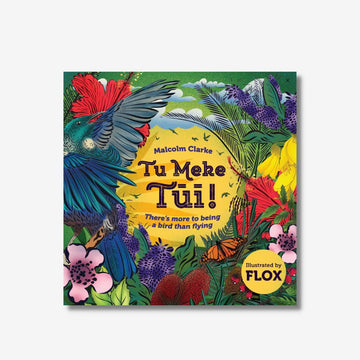Tu Meke Tui - FLOX & Malcom Clarke | Hardback Book
